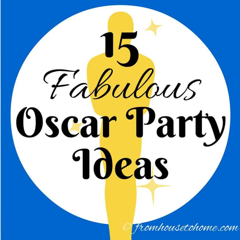 15 Fabulous Oscar Party Ideas