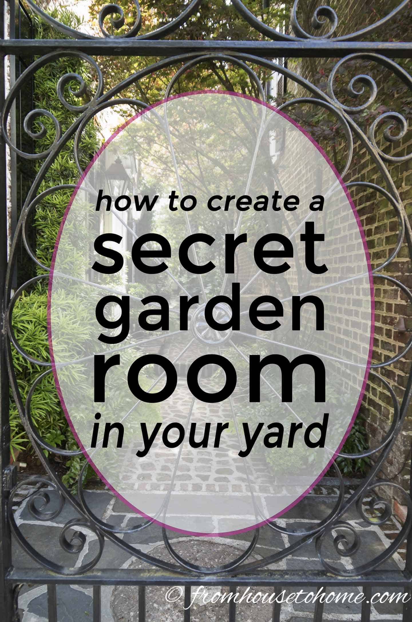 how to create a secret garden room in your backyard