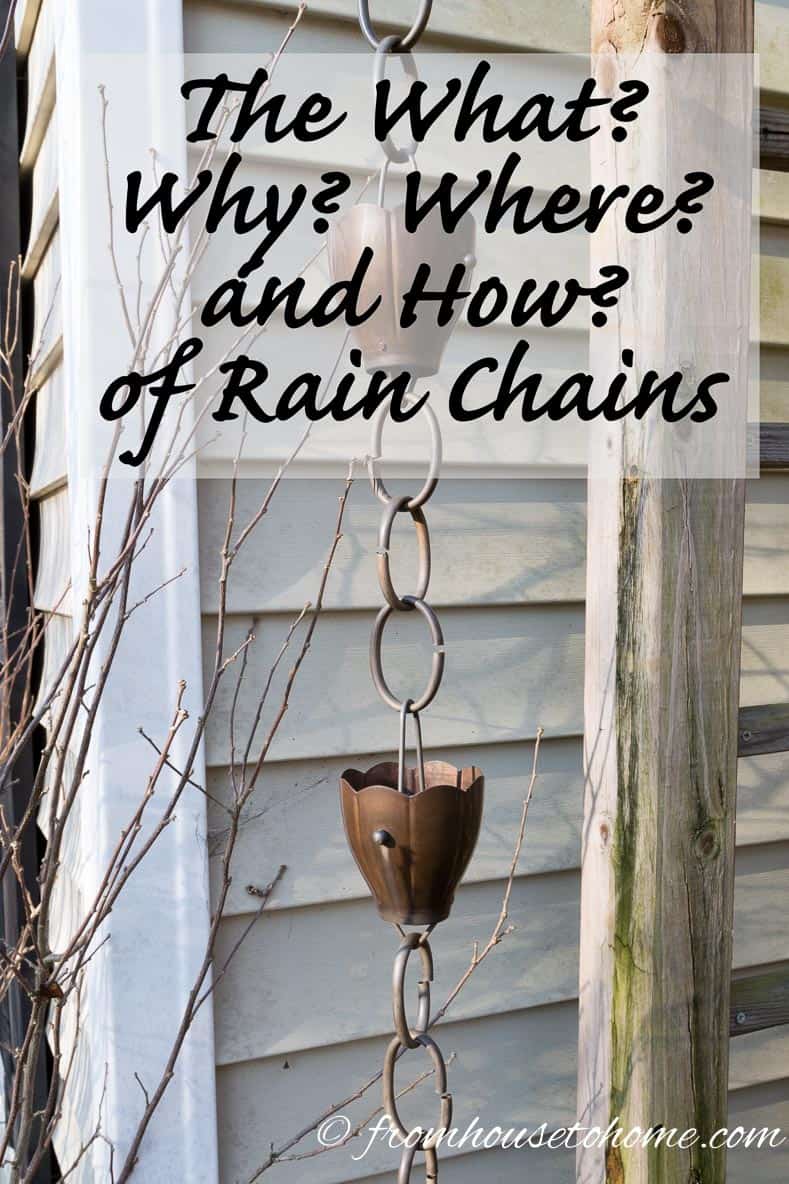 The What? Why? Where? And How? of Rain Chains