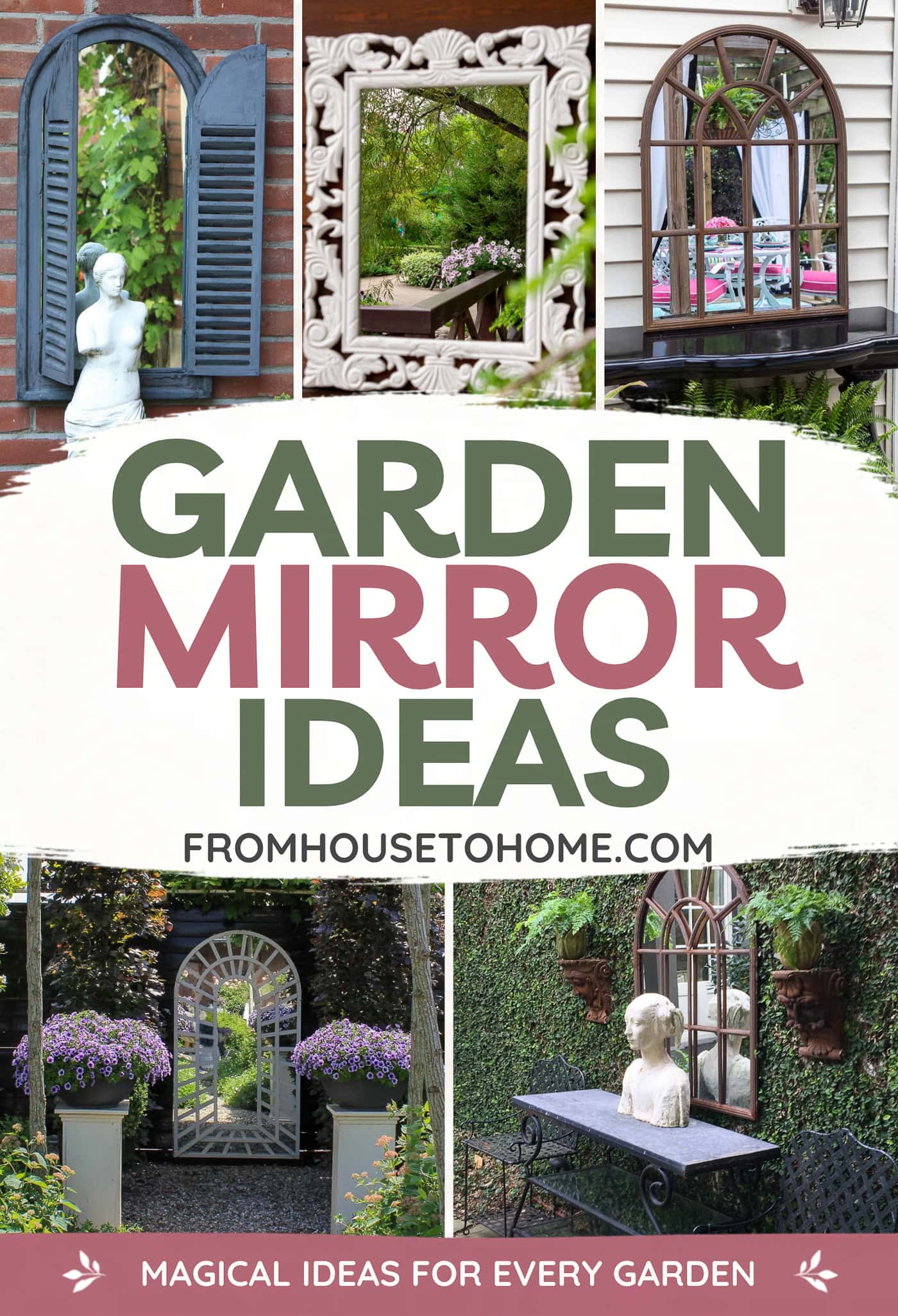 A collage of 5 garden mirror pictures with the text "Garden Mirror Ideas" written over the middle and "magical Ideas for every garden" at the bottom