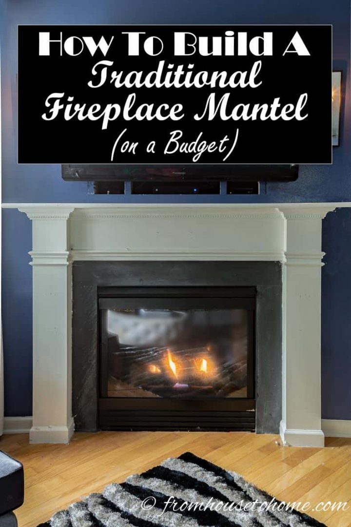How To Build A Traditional Fireplace Mantel (on a budget)