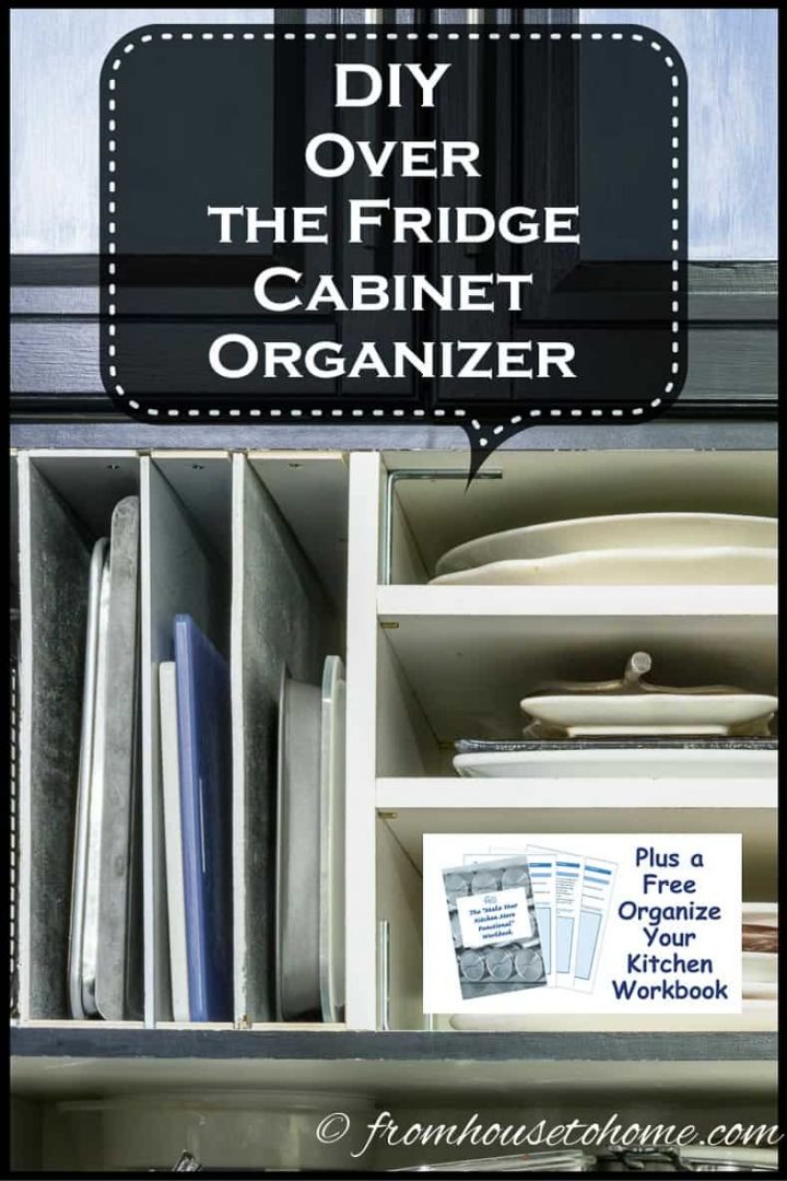 DIY Over the Fridge Cabinet Organizer