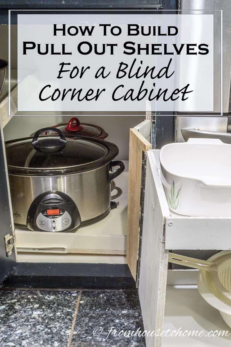 How to build pull out shelves for a blind corner cabinet