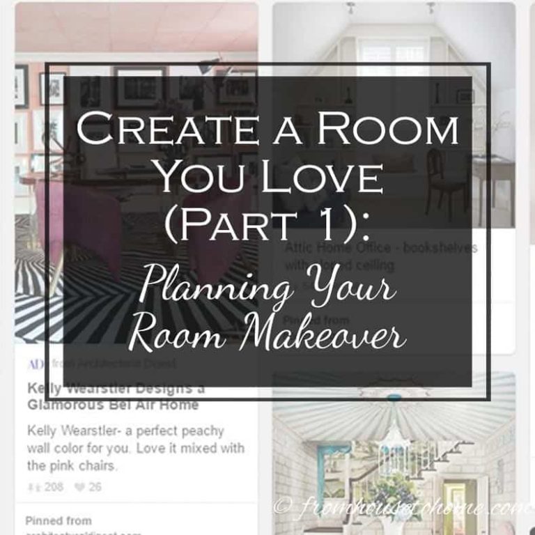 Create a Room You Love, Part 1: Planning Your Room Makeover