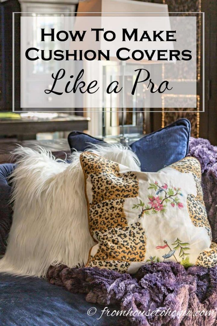 How to make cushion covers like a pro