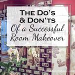 The Do's and Don'ts of a Successful Room Makeover