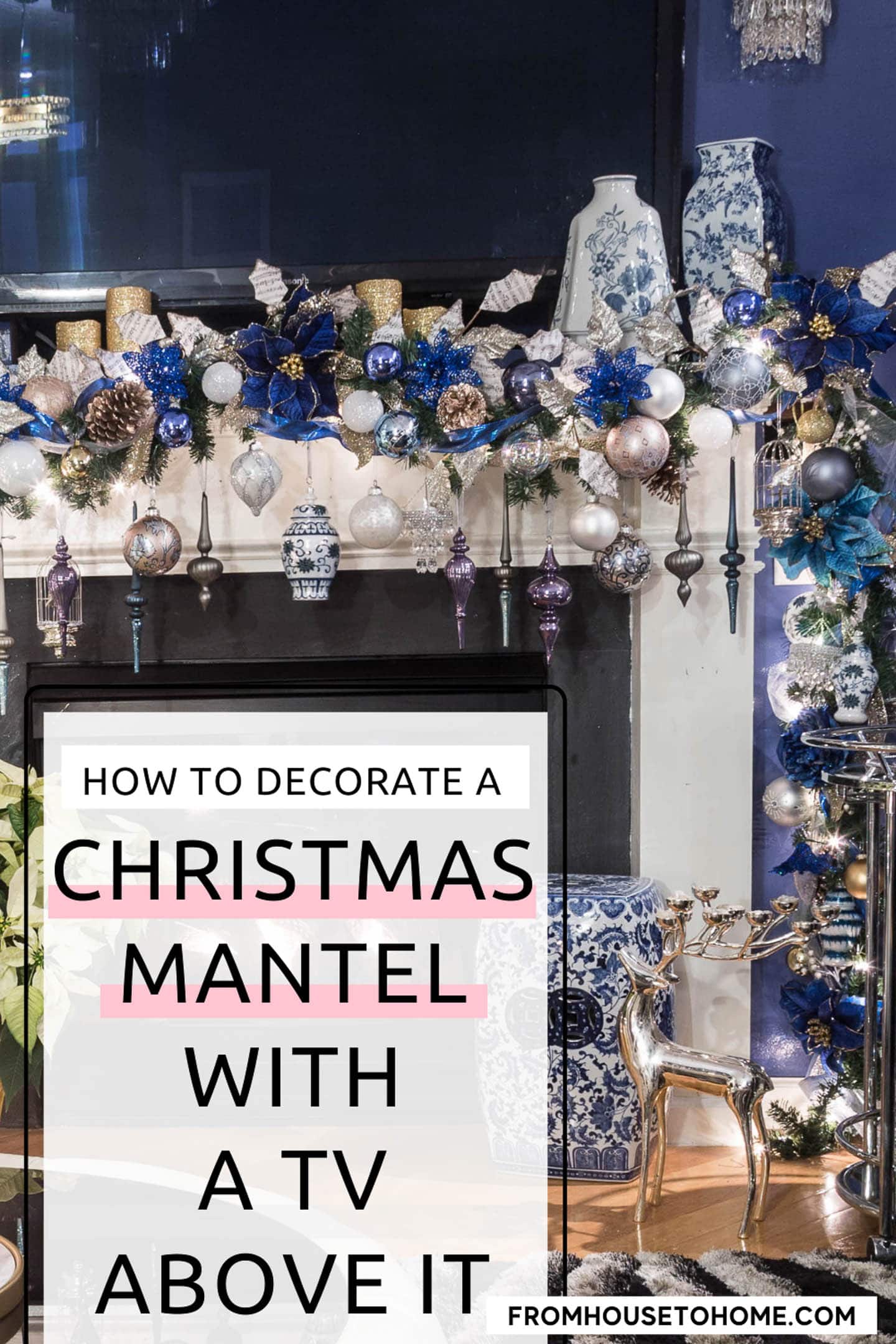 How To Decorate A Christmas Mantel With A TV Above It