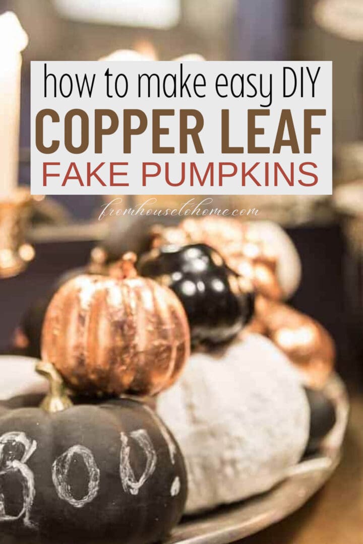 DIY copper leaf fake pumpkins