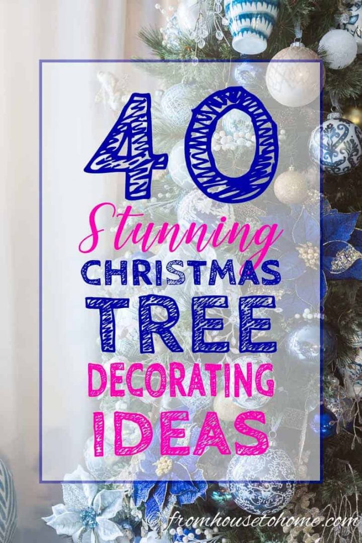 40 Stunning Christmas Tree Decorating Ideas