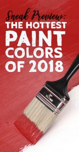 Sneak Preview of the Hottest 2018 Paint Color Trends