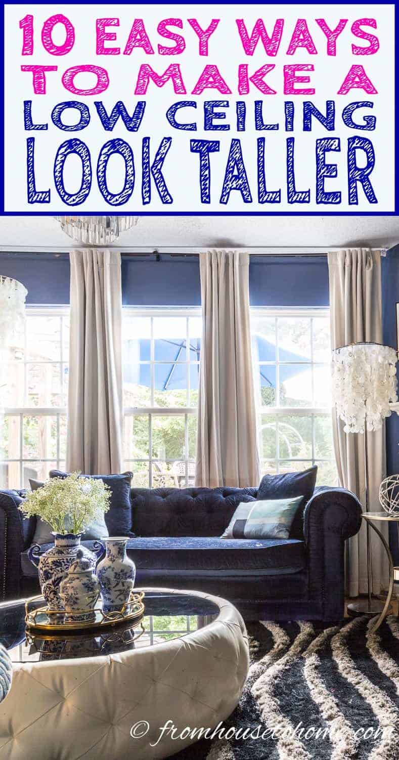 10 Easy Ways To Make A Low Ceiling Look Higher