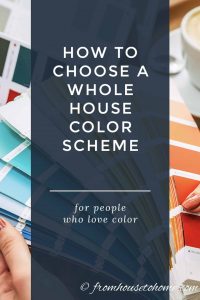 Choosing a whole house color scheme for people who love color