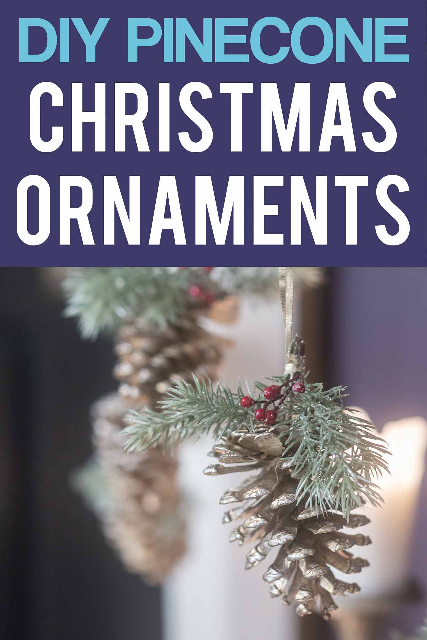 Really Easy Pine Cone DIY Christmas Ornament