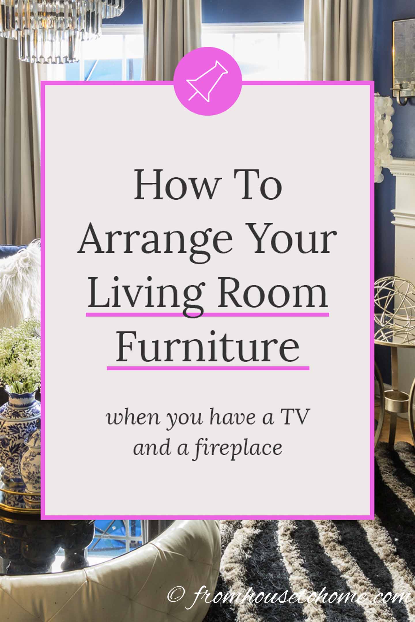 How To Arrange Living Room Furniture With A TV And Fireplace