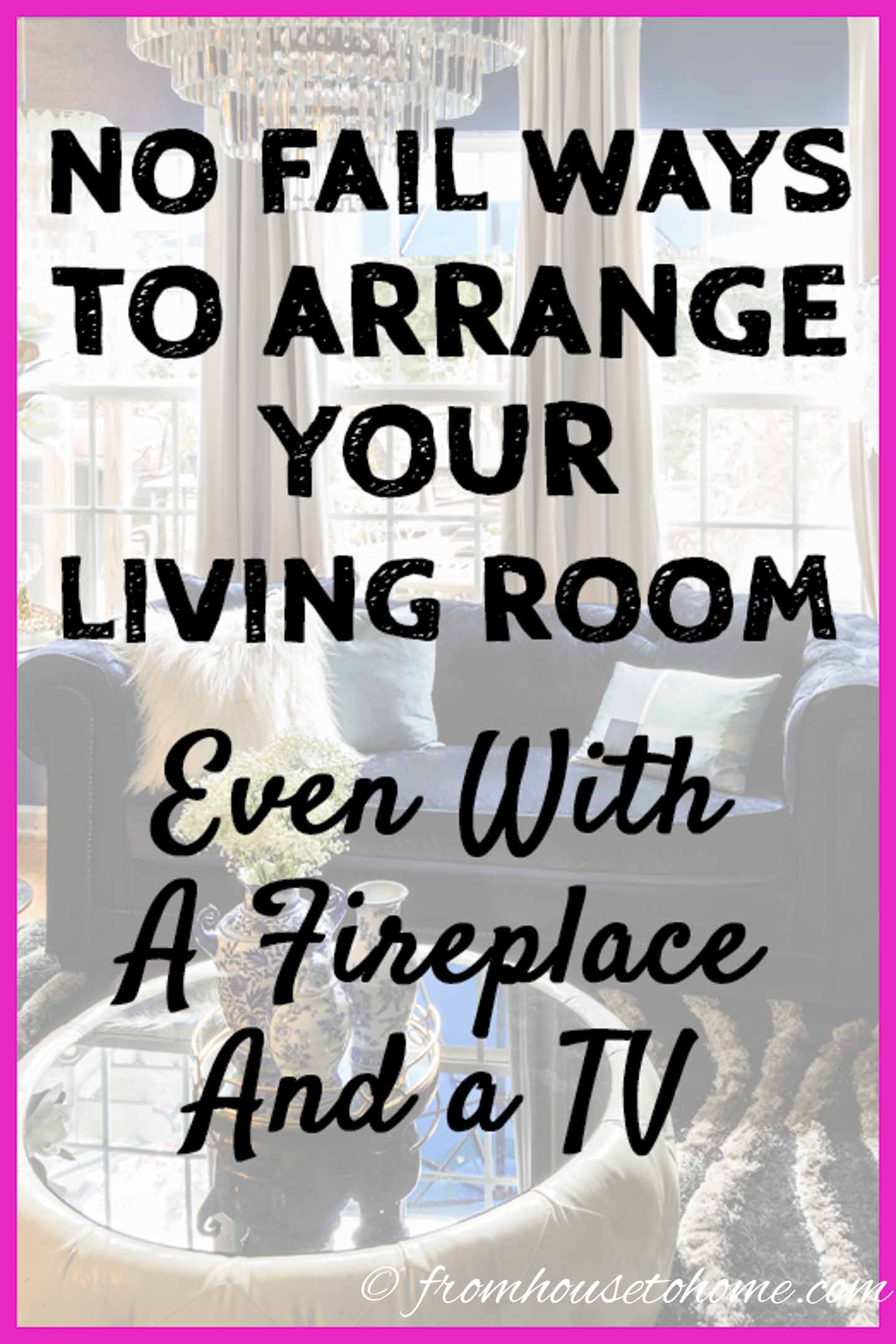 No fail ways to arrange your living room even with a fireplace and a TV