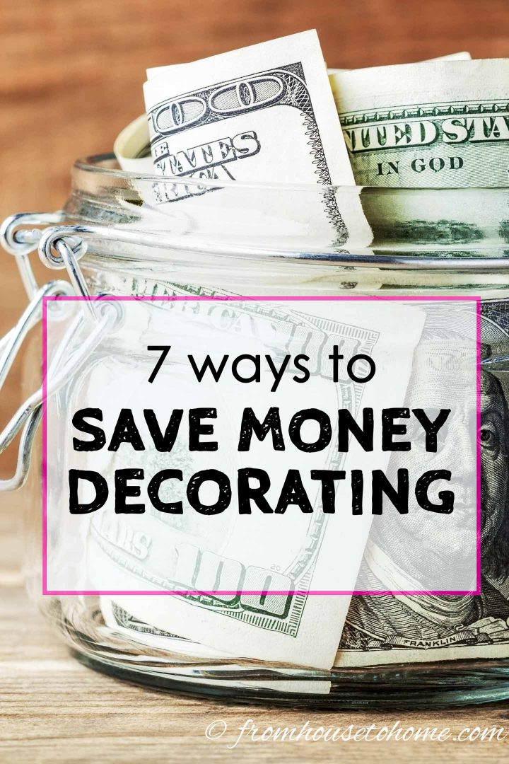 7 ways to save money decorating