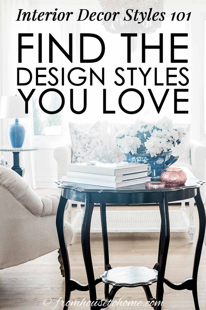 Decorating Styles 101 Find The Interior Design You Love - How To Find Your Style Home Decor