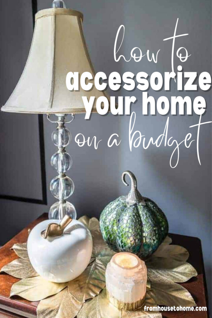 how to accessorize your home