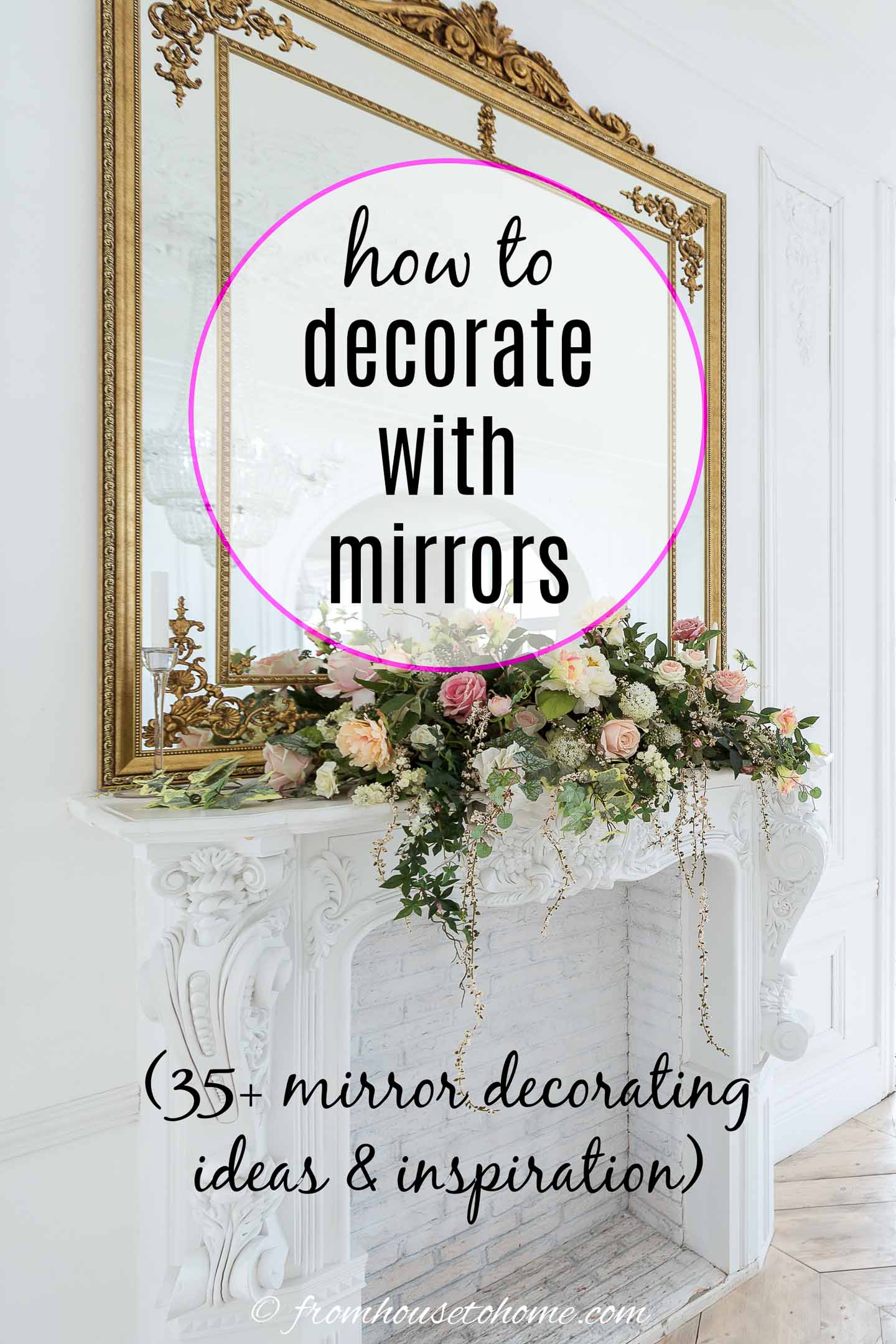 How To Decorate With Mirrors (25+ Mirror Decorating Ideas)
