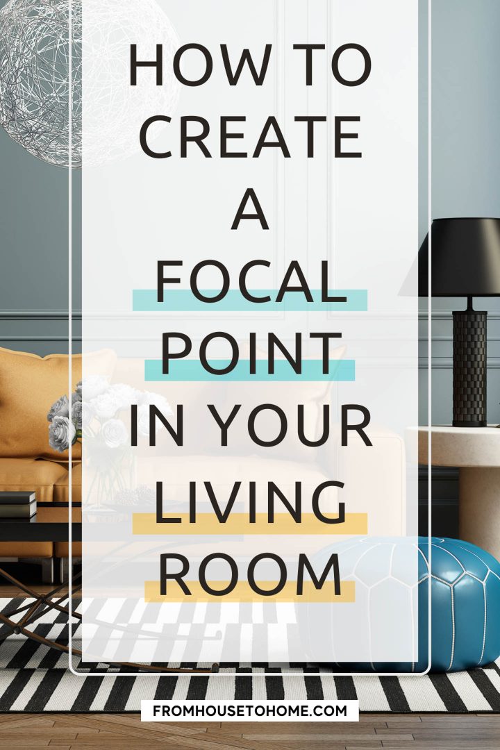 how to create a focal point in your living room