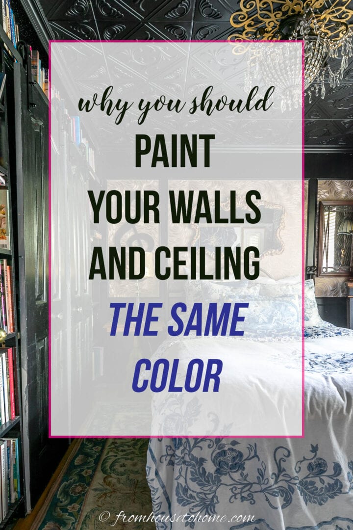 why you should paint your walls and ceiling the same color