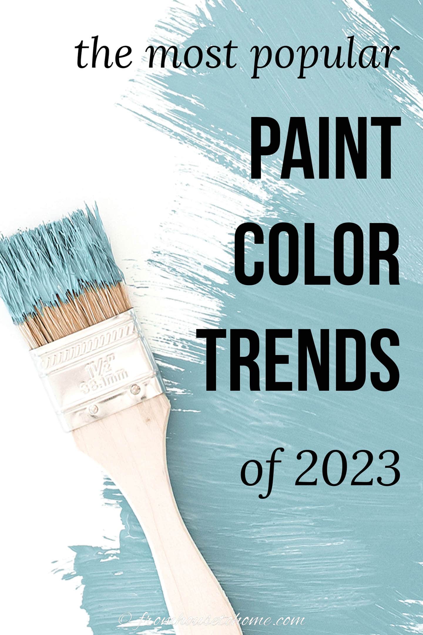 Picture of a paint brush and paint with the text "the most popular paint color trends of 2021"