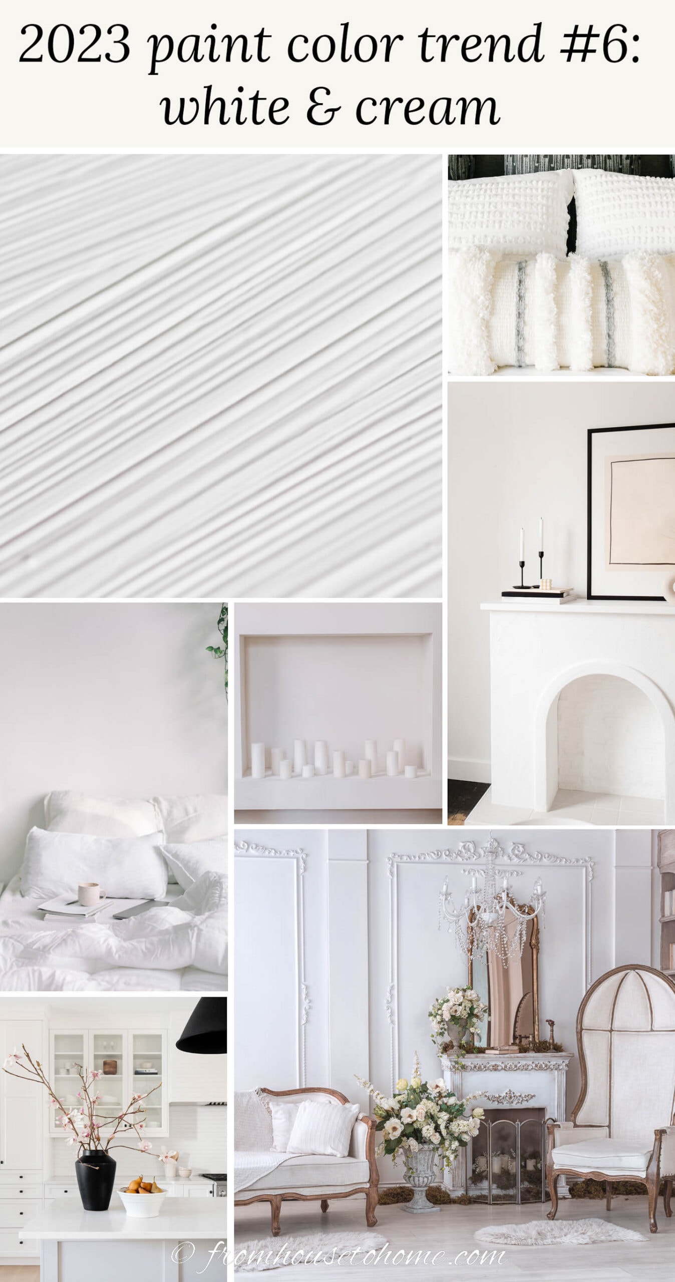 A collage of images using the 2023 paint color trend - whites and creams