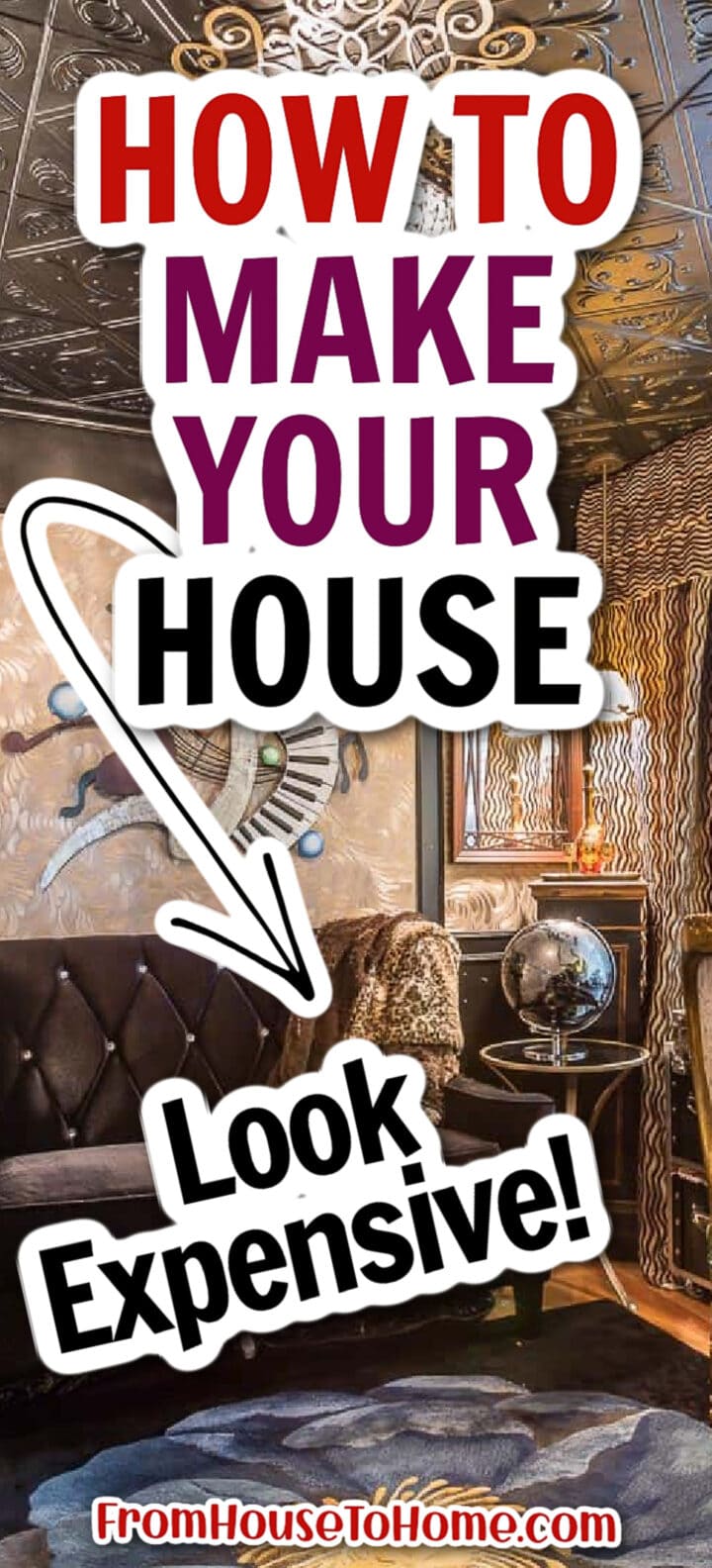 10 Easy Ways To Make Your House Look More Expensive