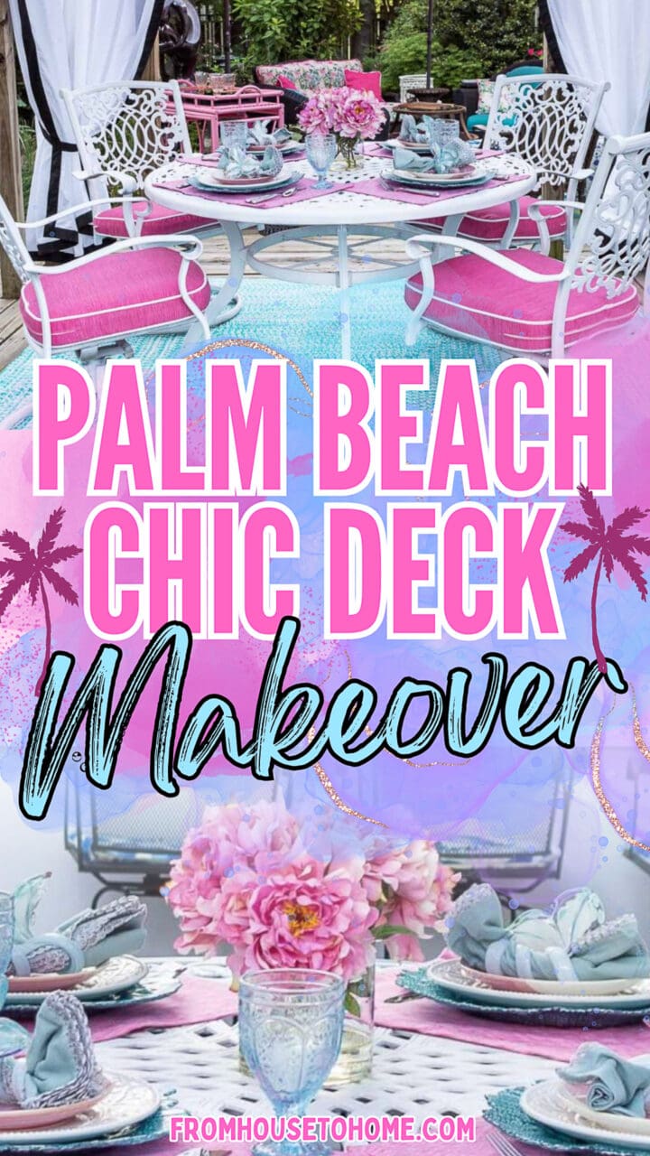 25 Deck Decorating Ideas & A Palm Beach Chic Deck Makeover