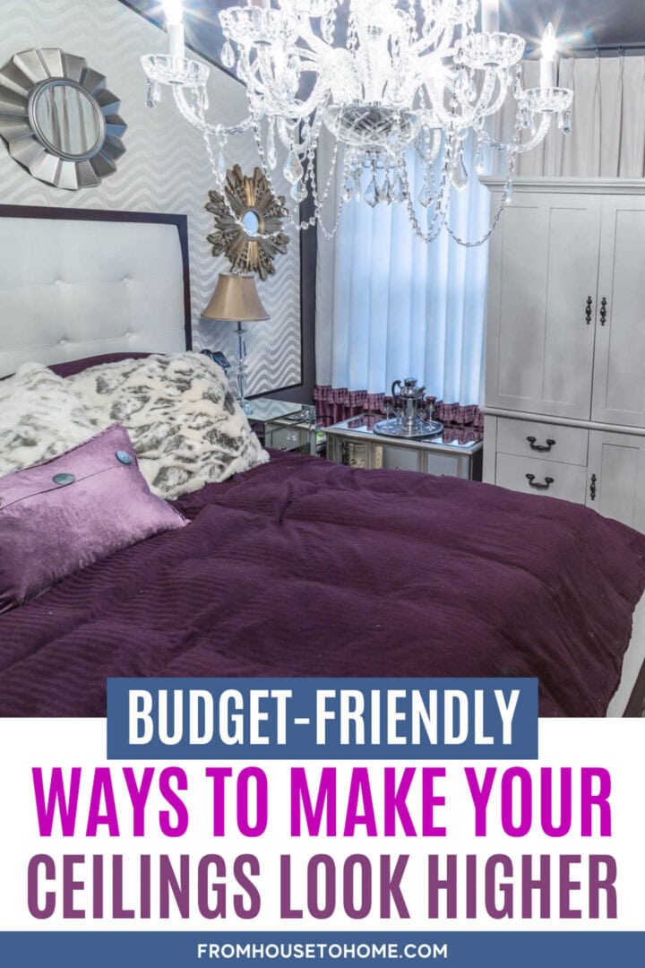 budget-friendly ways to make your ceilings look higher