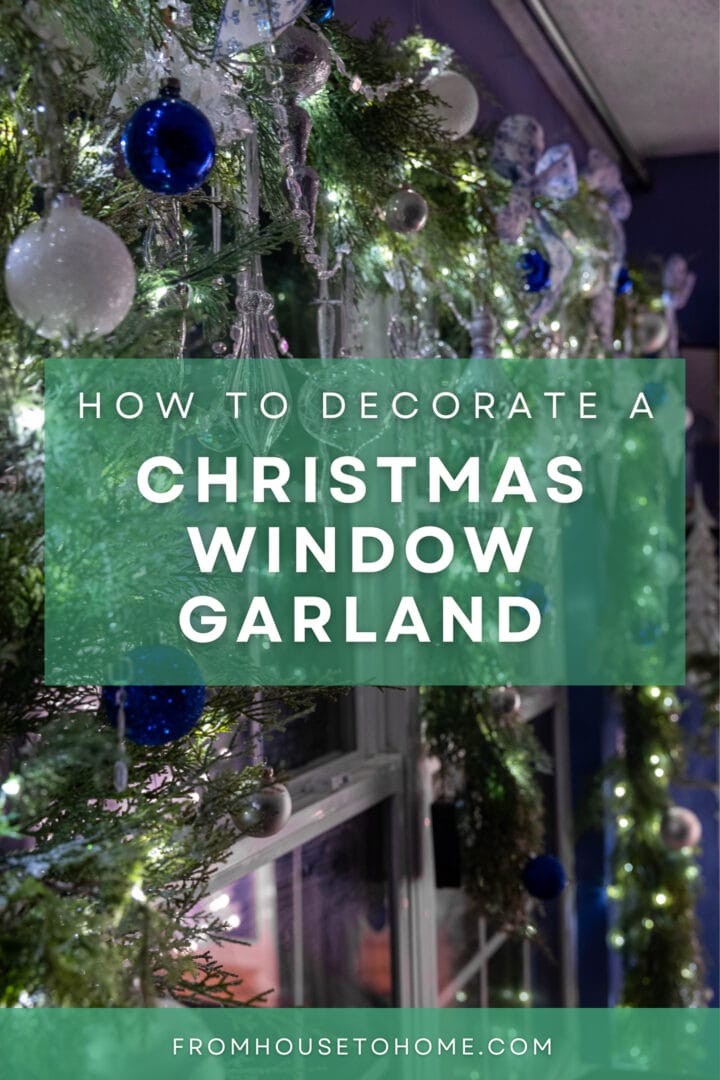 how to decorate a Christmas window garland