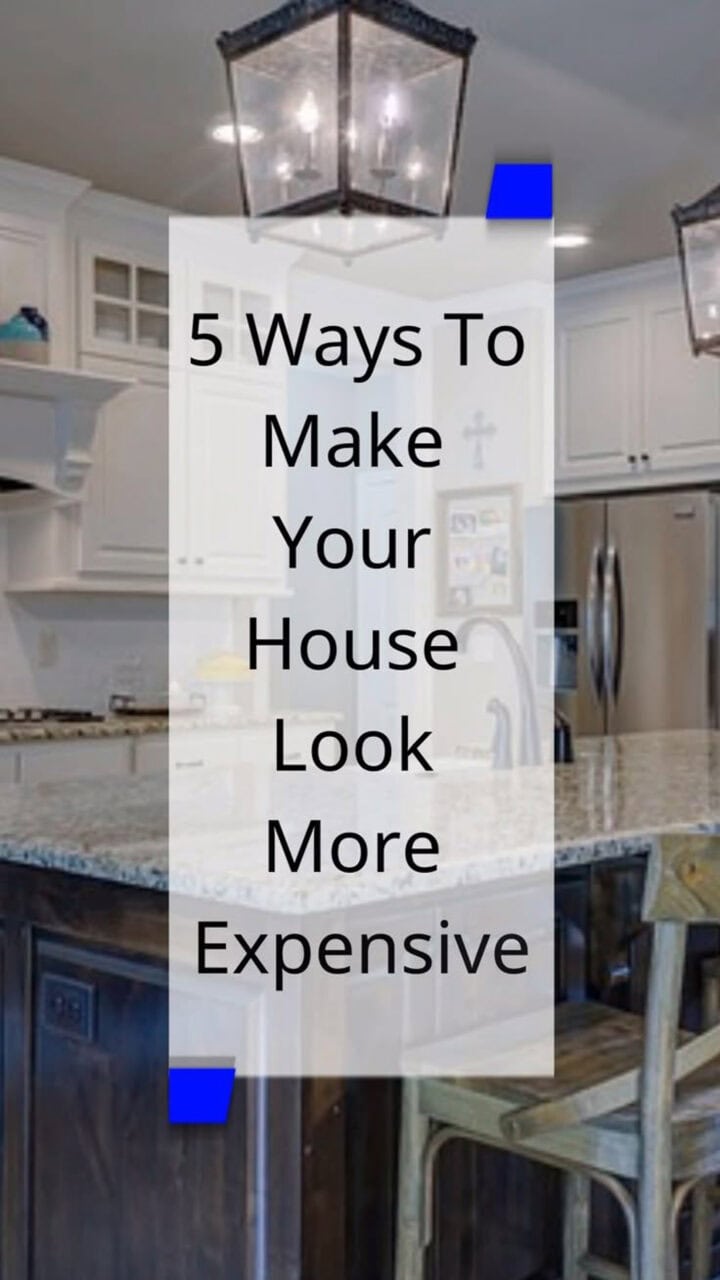 5 ways to make your house look more expensive