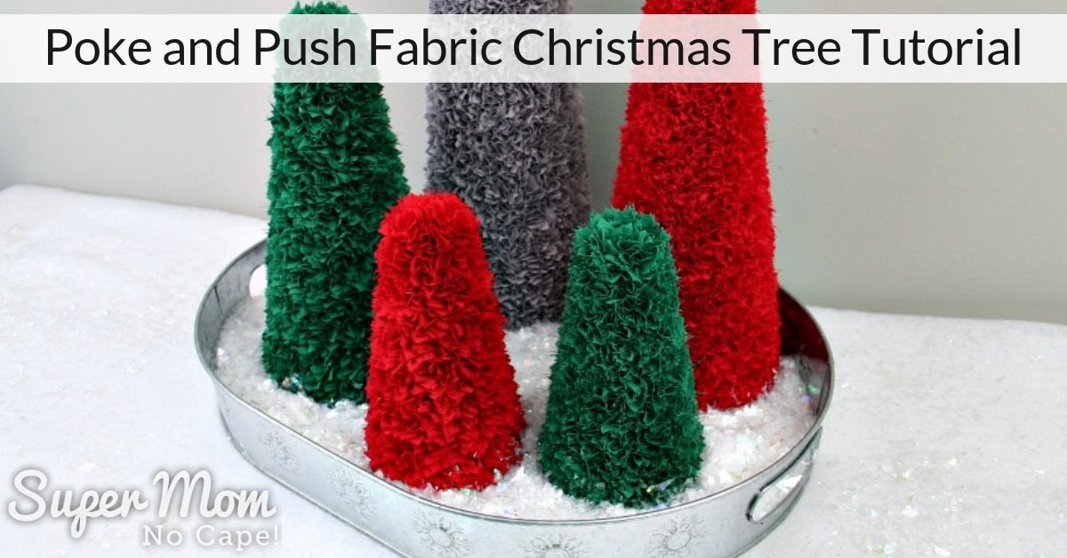 poke and push fabric christmas trees